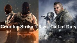 Counter-Strike 1.6 vs. Call of Duty