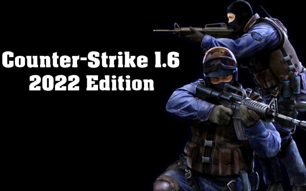 counter-strike 1.6 2022 edition download