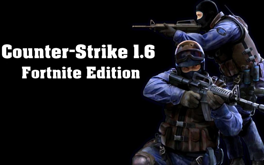 counter-strike 1.6 Fortnite Edition download