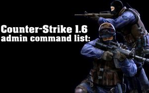 Counter-Strike 1.6 admin command list