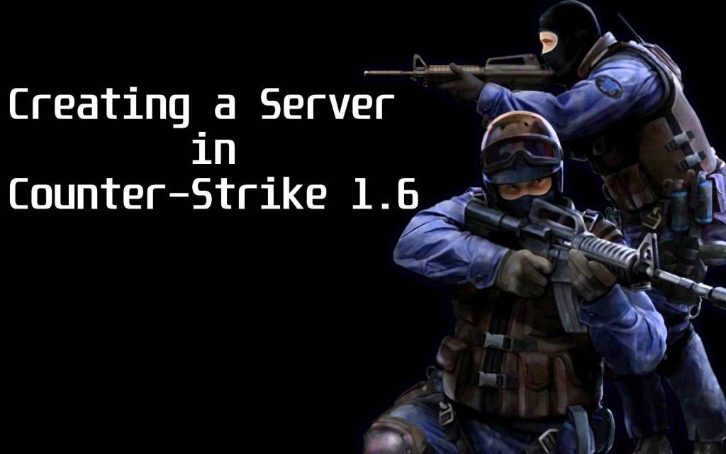 Creating a Server in Counter-Strike 1.6
