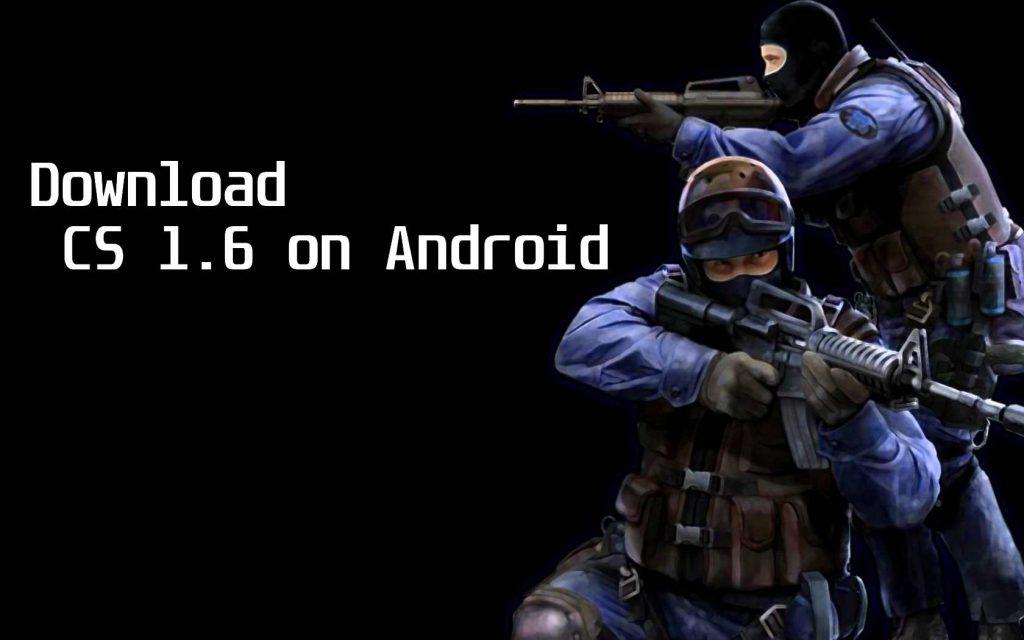 Download CS 1.6 on Android