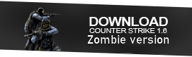 Button to download Counter-Strike 1.6 Zombie version with survival mode.