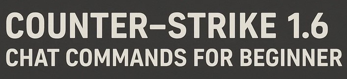 A banner for an article about Counter-Strike 1.6 chat commands.